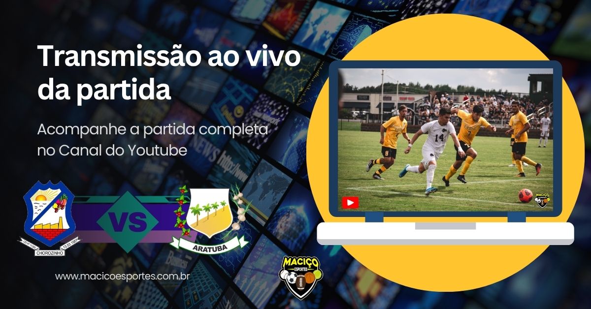 Chorozinho x Aratuba: Transmissão Ao Vivo