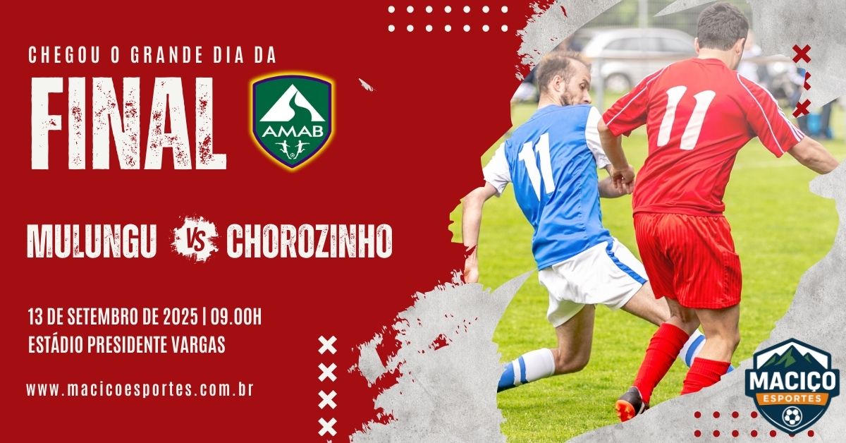 🏆 Grande Final da Copa AMAB 2025: Mulungu x Chorozinho